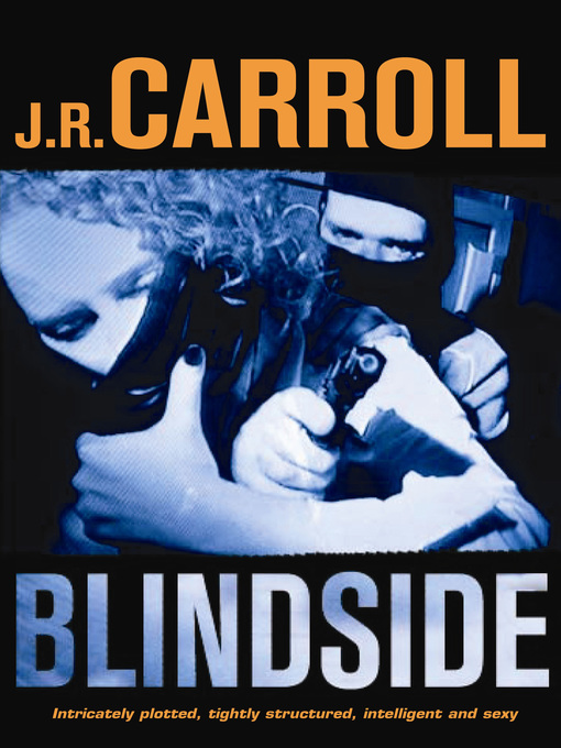 Title details for Blindside by J. R. Carroll - Available